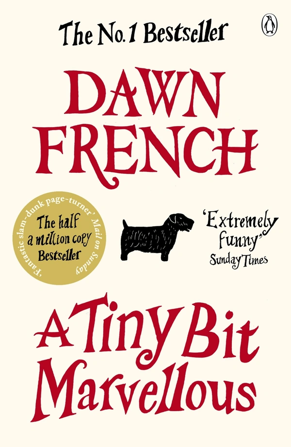 A Tiny Bit Marvellous (New Version) - 12.83 x 3.18 x 20.32 cm, Dawn French, 352 Paperback