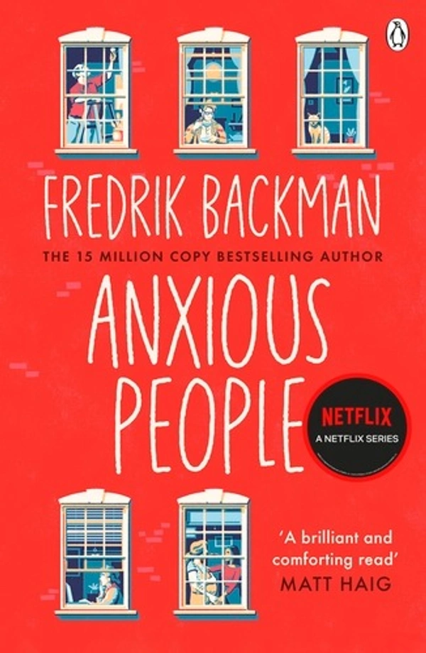 Anxious People: The No. 1 New York Times bestseller, now a Netflix TV Series - 12.9 x 2.5 x 19.8 cm, Fredrik Backman, 416 Paperback