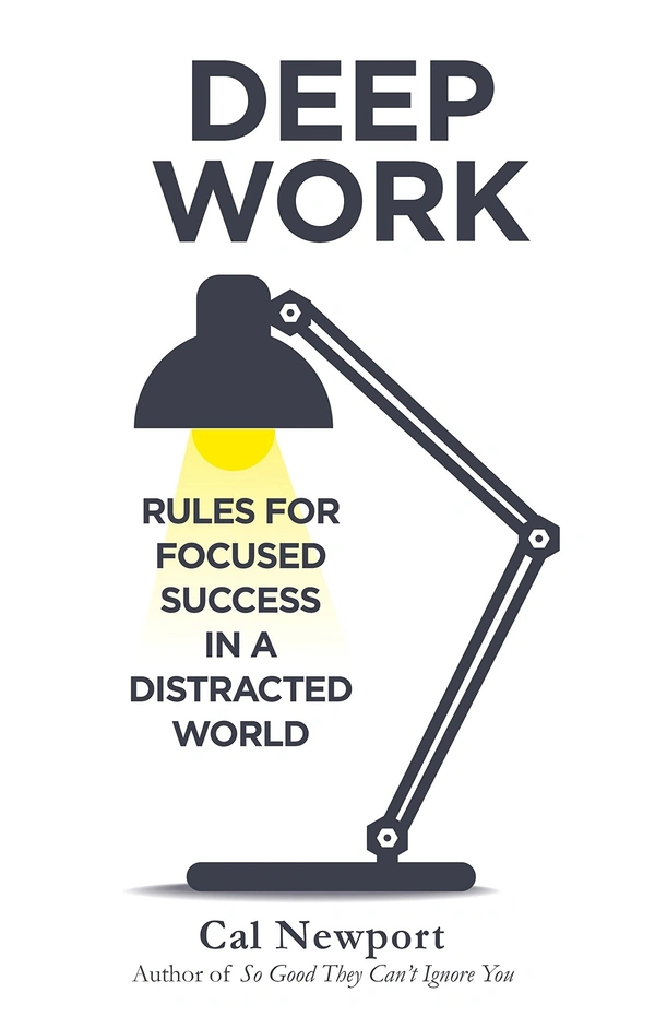 Deep Work: Rules for Focused Success in a Distracted World - 20.3 x 25.4 x 4.7 cm, Cal Newport, 304 Paperback