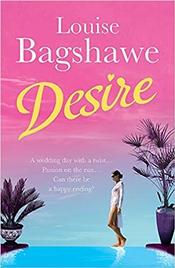 Desire  - 12.9 x 2.8 x 19.9 cm, Louise Bagshawe, 448 Paperback