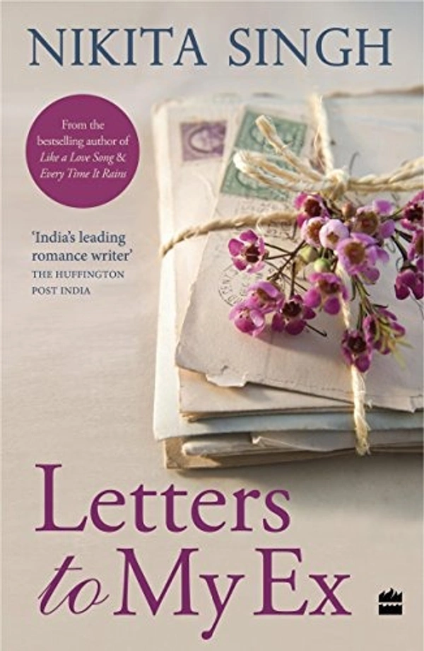 Letters to My Ex - 12.7 x 1.02 x 19.56 cm, Nikita Singh, 144 Paperback