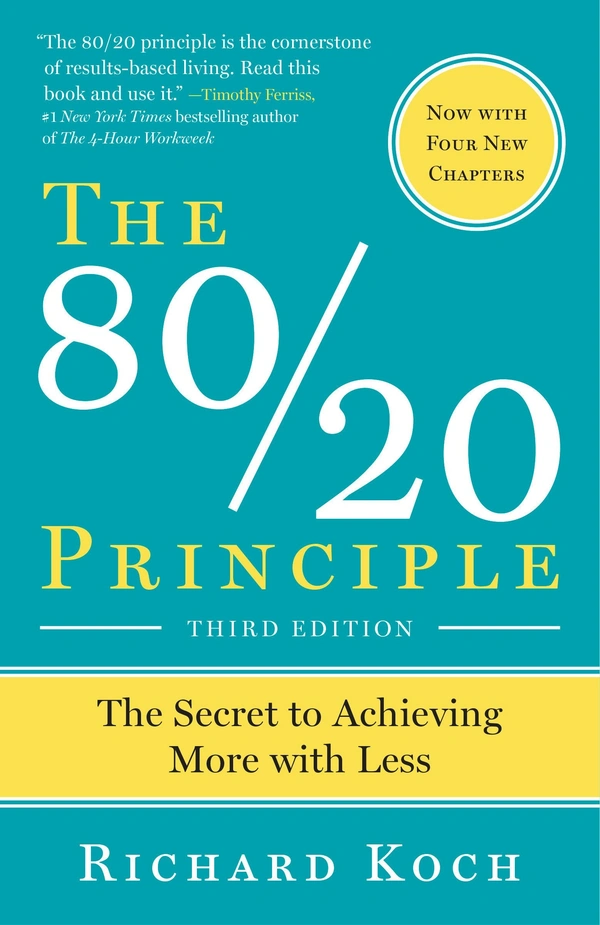 The 80/20 Principle: The Secret to Achieving More with Less - 12.95 x 1.78 x 20.32 cm, Richard Koch, 336 Paperback