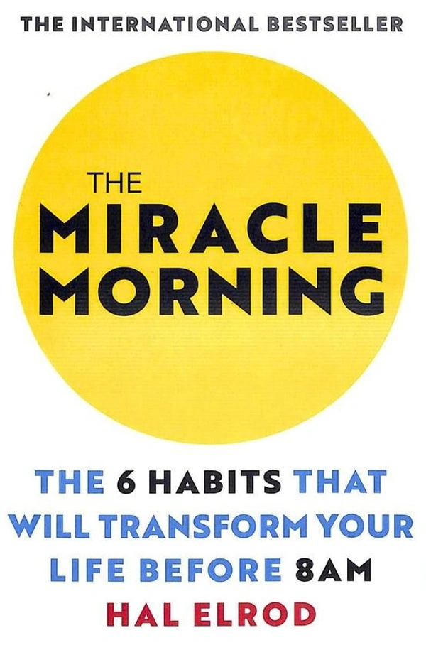The Miracle Morning: The 6 Habits That Will Transform Your Life Before 8AM - 19.8 x 1.8 x 12.8 cm, Hal Elrod, 189
