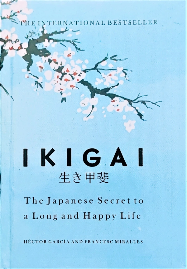 Ikigai: (Hardcover) Japanese secret to a long and happy life - 13.6 x 2.3 x 18.4 cm, Hector Gargia . Francesc Miralle, 208 Hardcover