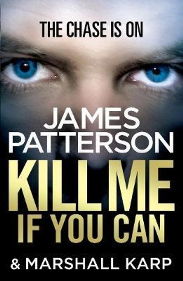 Kill Me if You Can: A windfall could change his life – or end it… - 12.9 x 3 x 19.8 cm, James Patterson, 480 Paperback