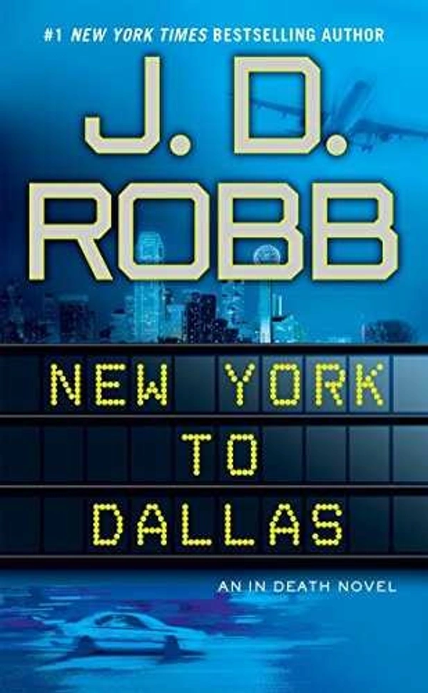 New York to Dallas: 33 (In Death) - 10.62 x 2.51 x 17.15 cm, J. D. Robb, 400 Paperback