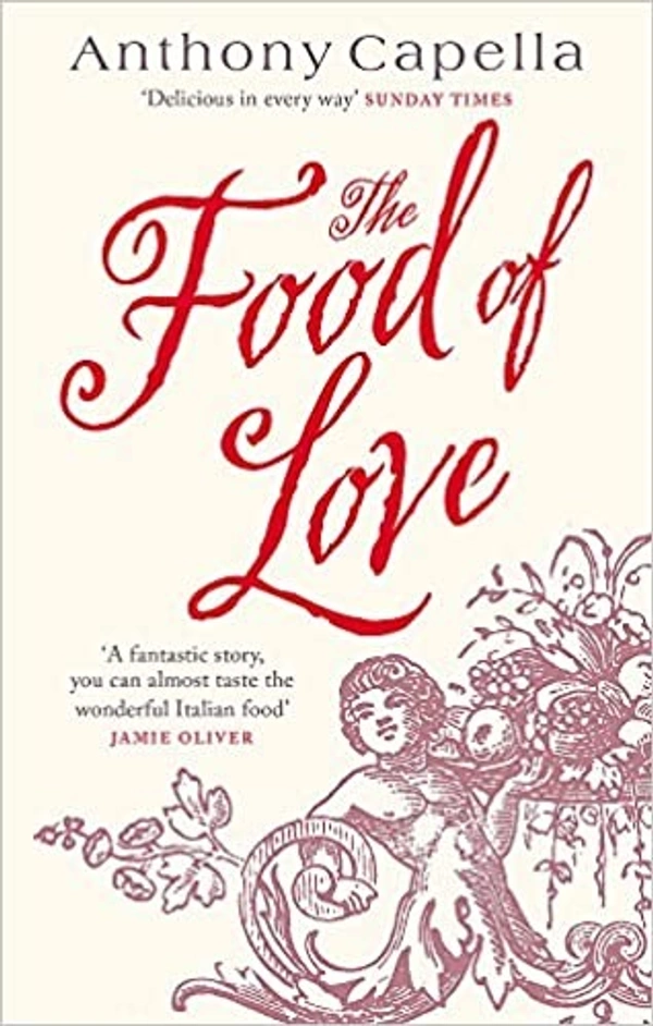 The Food Of Love - 12.9 x 2.2 x 19.8 cm, Anthony Capella, 320 Paperback