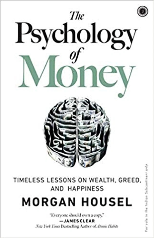 The Psychology of Money: Timeless Lessons on Wealth, Greed, and Happiness - 20.3 x 25.4 x 4.7 cm, Morgan Housel, 242 Paperback