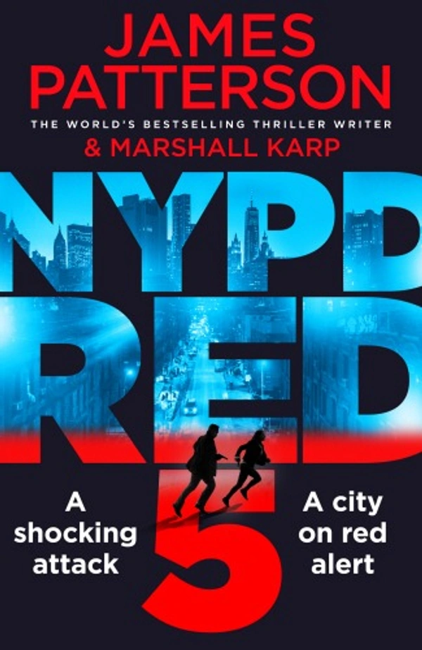 NYPD Red 5: A shocking attack. A killer with a vendetta. A city on red alert  - 12.9 x 2.3 x 19.8 cm, James Patterson, 384 Paperback