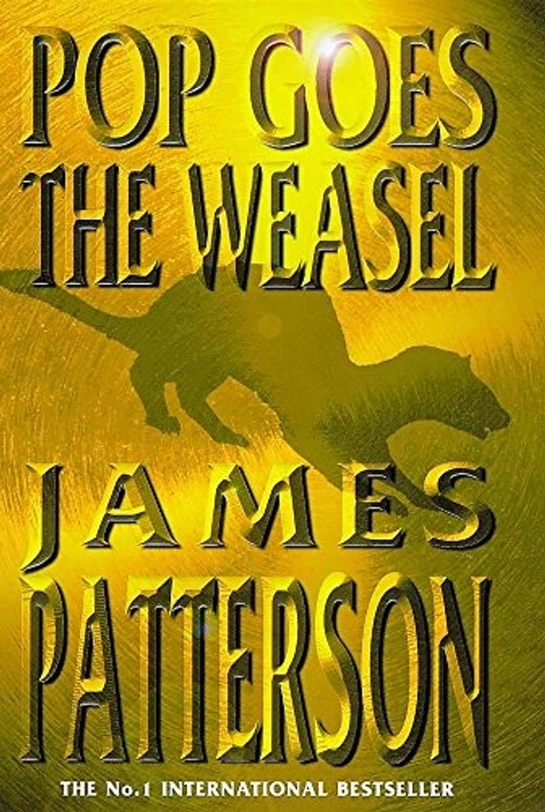 Pop Goes The Weasel (Hardcover) - 16.1 x 24.2 x 3.4 cm, James Patterson, 342 Hardcover