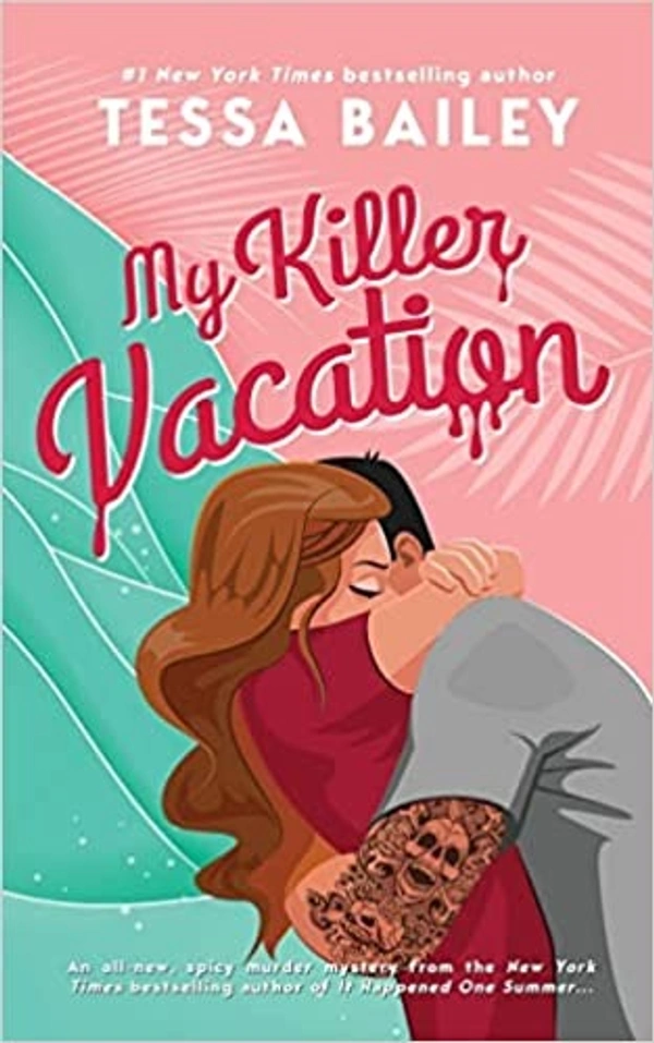My Killer Vacation - 12.7 x 1.57 x 20.32 cm, Tessa Bailey, 296 Paperback