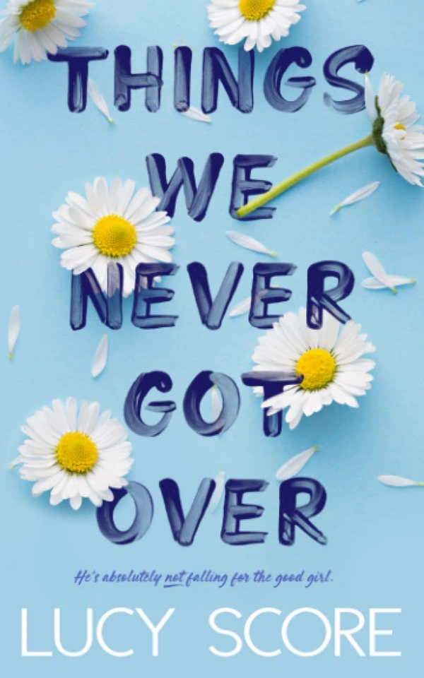 Things We Never Got Over - 12.7 x 3.63 x 20.32 cm, Lucy Score, 560 Paperback