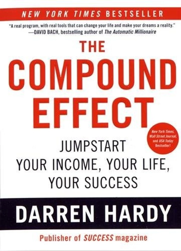 The Compound Effect - 20.3 x 25.4 x 4.7 cm, Darren Hardy, 194 Paperback