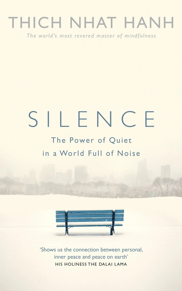 Silence: The Power of Quiet in a World Full of Noise - 13.5 x 1.6 x 21.6 cm, Thich Nhat Hanh, 210 Paperback
