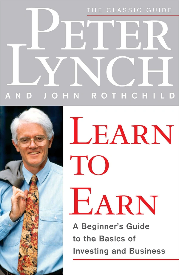 Learn to Earn: A Beginner's Guide to the Basics of Investing and Business - 13.97 x 2.29 x 21.43 cm, Peter Lynch, 272 Paperback