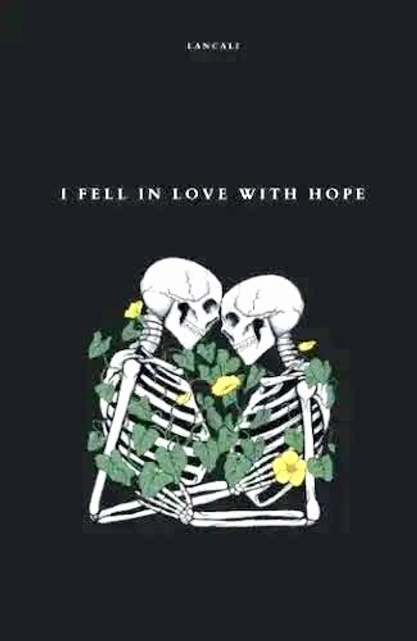 I Fell In Love With Hope - ‎14 x 2 x 22 cm, Lancali, 462 Paperback