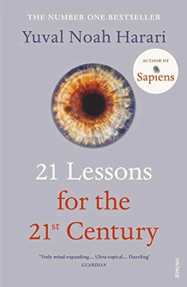 21 Lessons for the 21st Century: 'Truly mind-expanding... Ultra-topical' Guardian - 432 Paperback, 12.9 x 3.1 x 19.8 cm, Prof. Yuval Noah Harari
