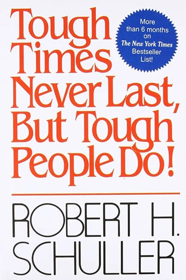 Tough Times Never Last, But Tough People Do! - 20 x 14 x 4 cm, 208 Paperback, Robert Harold Schuller