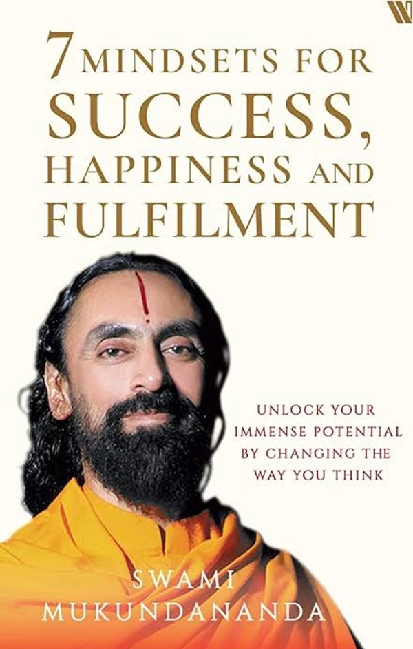 7 Mindsets for Success, Happiness and Fulfilment - 280 Paperback, 13.97 x 1.78 x 21.59 cm, Swami Mukundananda