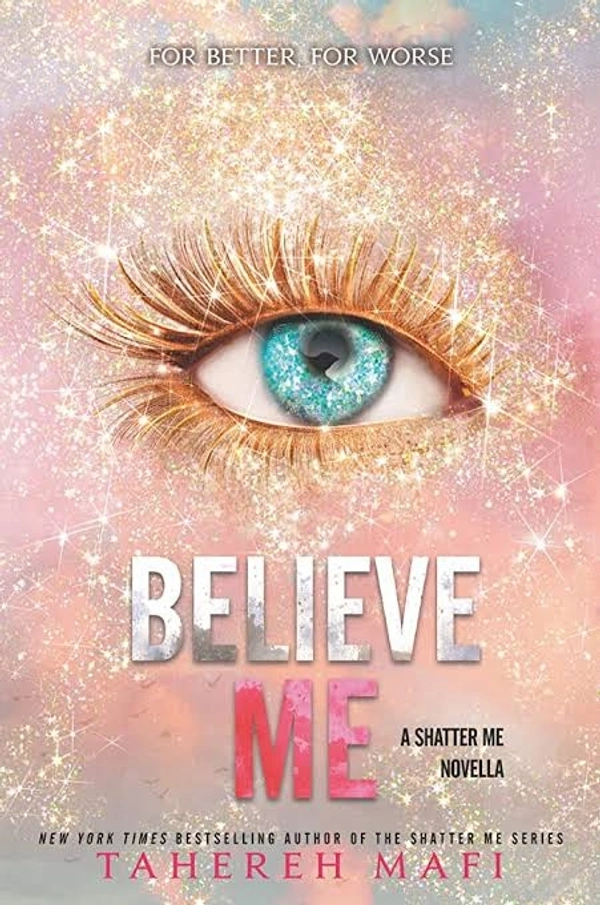 Believe Me  - Tahereh Mafi, 12.9 x 1.5 x 19.8 cm, 224 Paperback