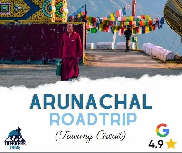 Arunachal RoadTrip (Tawang Circuit) Ex- Guwahati-  - Multiple Dates Available - 14th - 20th April
