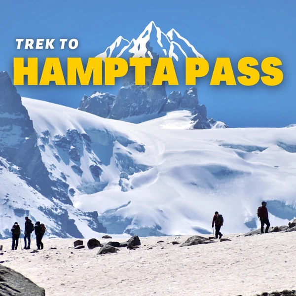 Hampta Pass Trek  (Ex-Delhi)