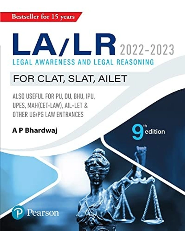Legal Awareness and Legal Reasoning 2022-2023 |For CLAT/SLAT/AILET | Detailed Analysis of 2020-2021 pattern| Includes 2021 & 2020 papers |Ninth Edition |By Pearson - A.P. Bhardwaj (Author)