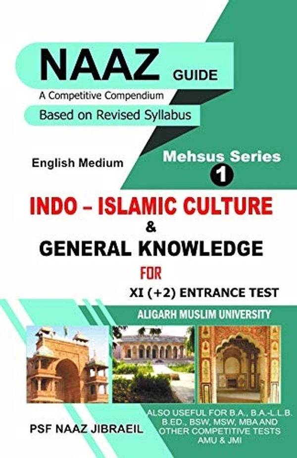 NAAZ GUIDE (Indo islamic clulture for Aligarh Muslim University) (English Version) - Late Dr. Naaz Jibrael