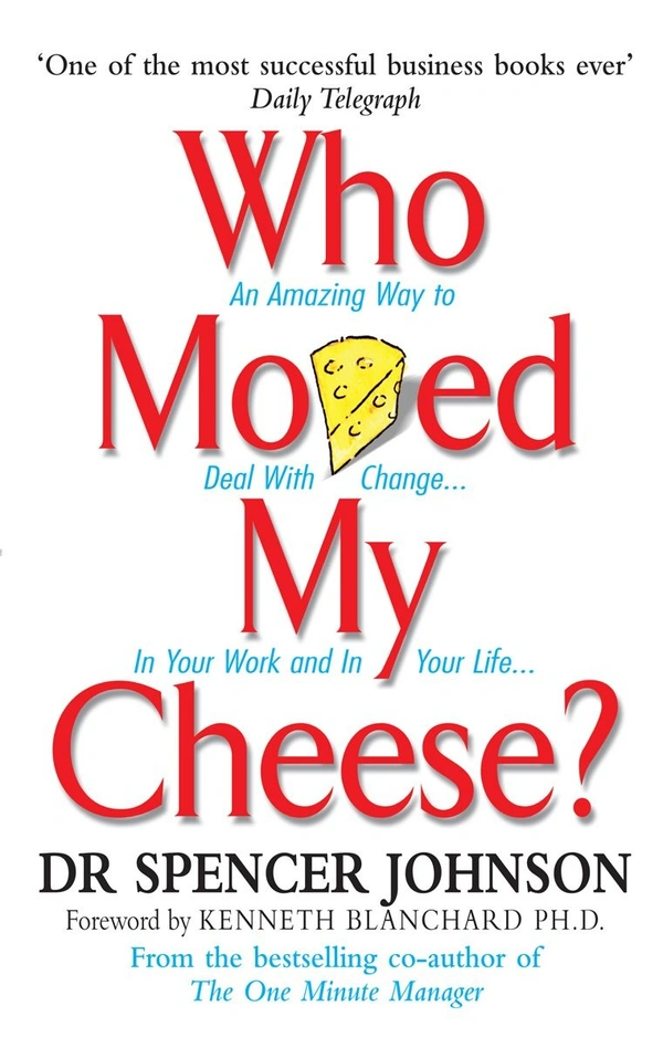 Who Moved My Cheese - Dr Spencer Johnson (Author)