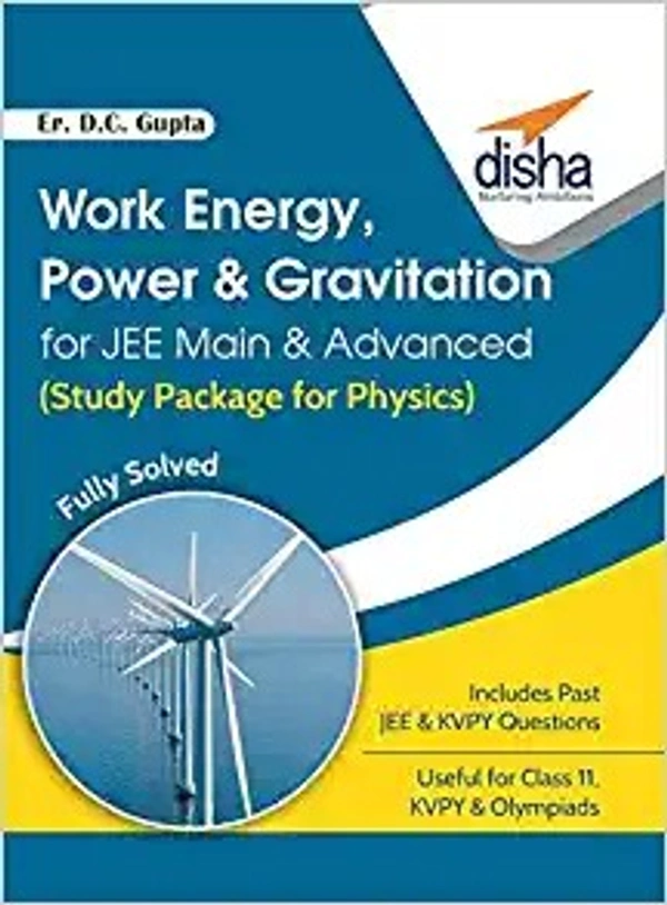 Work Energy, Power & Gravitation (Study Package for Physics) - Er. D.C. GUPTA