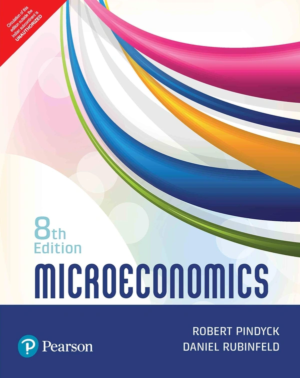 Microeconomics | Eighth Edition | By Pearson - by Robert Pindyck (Author), Daniel Rubinfeld (Author)