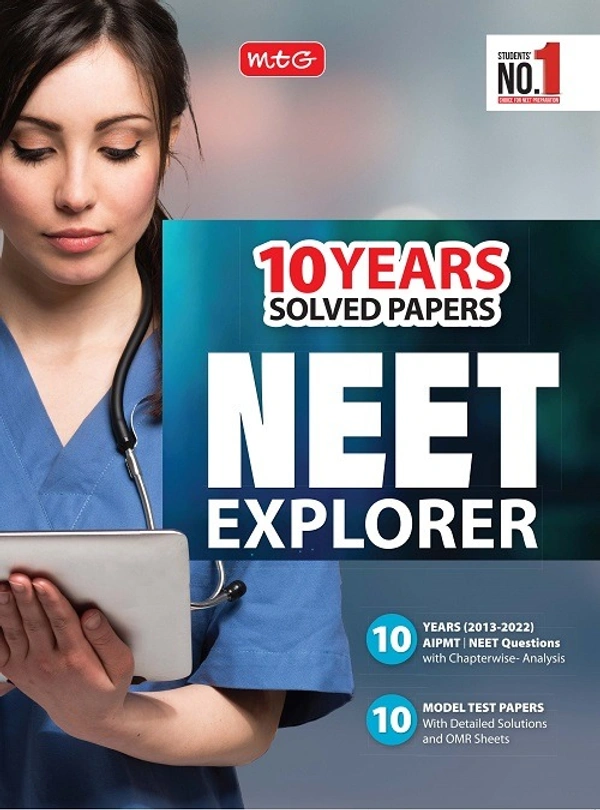 10 YEARS SOLVED PAPERS NEET EXPLORER - MTG TEAM