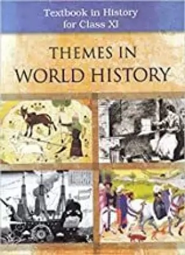 Themes In World History For Class - 11 - NCERT