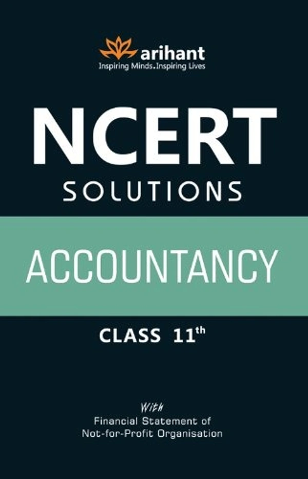 NCERT Solution Arihant ACCOUNTANCY - 11 Class, English