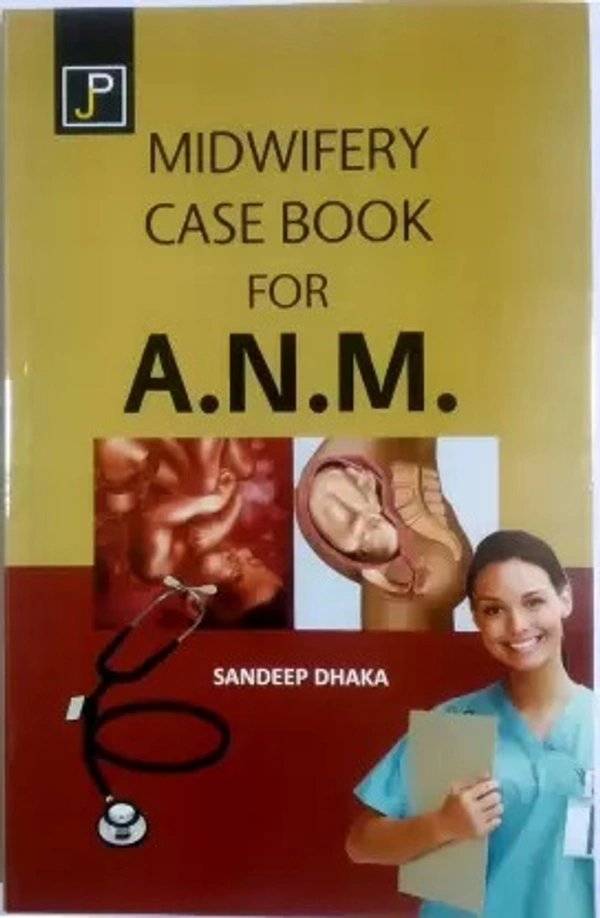Midwifery Case Book For A.N.M. - SANDEEP DHAKA