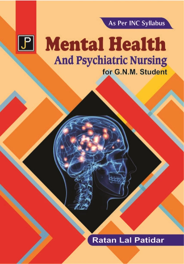Mental Health and Psychiatric Nursing for G.N.M. - RATAN LAL PATIDAR