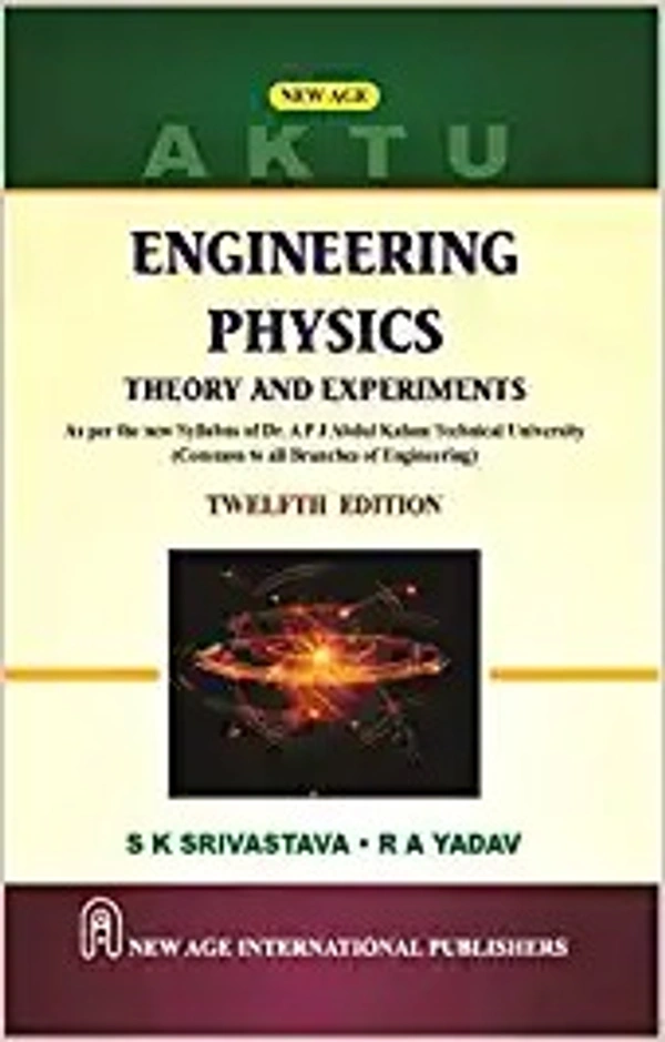 New Age Publisher Engineering Physics : Theory and Experiments (AKTU) - Srivastava, S.K., English