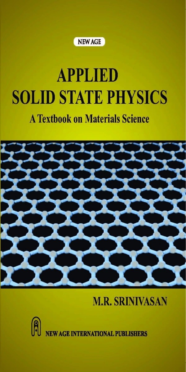New Age Publisher Applied Solid State Physics: A Textbook on Materials Science - Srinivasan, M.R., English