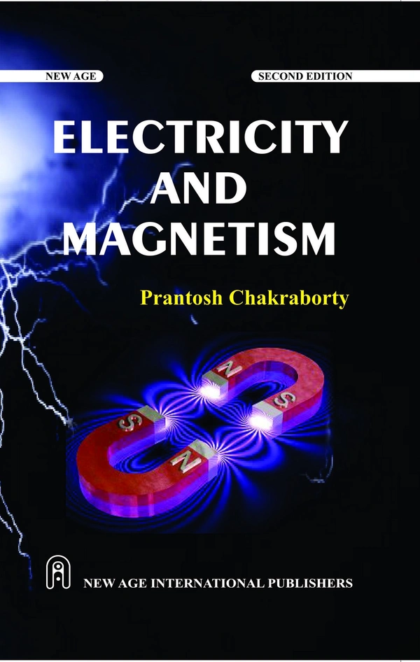 New Age Publisher Electricity and Magnetism� - Chakraborty, P, English