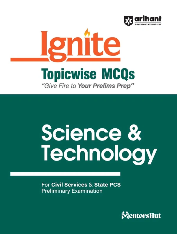 Arihant Publication Ignite Topicwise MCQs Science & Technology For UPSC & State Pre Pcs Exams | English Medium