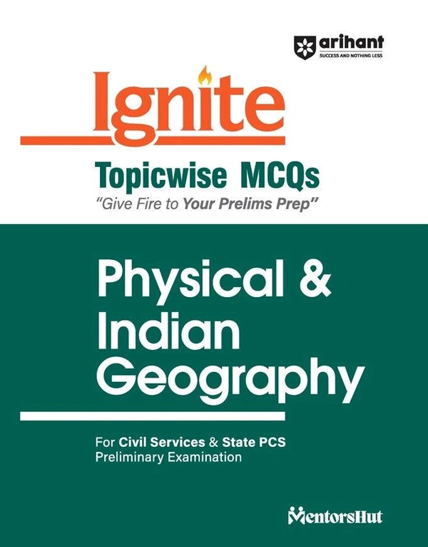 Arihant Publication Ignite Topicwise MCQs Physical & Indian Geography For UPSC & State Pre Pcs Exams | English Medium