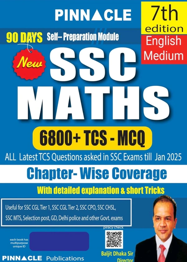 Pinnacle Publications
SSC Maths 6800+ TCS MCQ Chapter-Wise Coverage with detailed explanation & short tricks | 7th edition | SSC | CGL Tier - I | CGL Tier - II | CHSL | MTS | CPO | STENO | Selection post | Delhi Police | GD | SSC JE | Other Govt. exam | English medium | For 2025 Exams