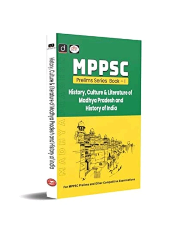 Drishti Ias  Drishti Publications
Drishti Ias Mppsc Prelims Series Book-I: History, Culture & Literature Of Madhya Pradesh And History Of India [Perfect Paperback] Drishti Publications