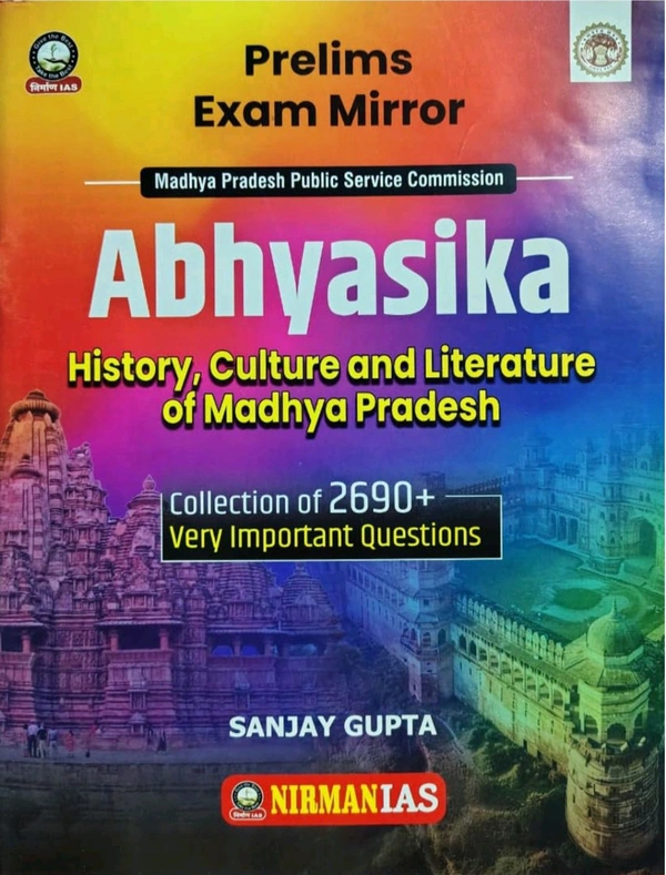Nirman Ias Sanjay Gupta
Nirman IAS MPPSC Book Prelims Exam Guide: History, Culture and Literature of Madhya Pradesh, Unit-2, 2690+ Objective Questions, English Medium Sanjay Gupta