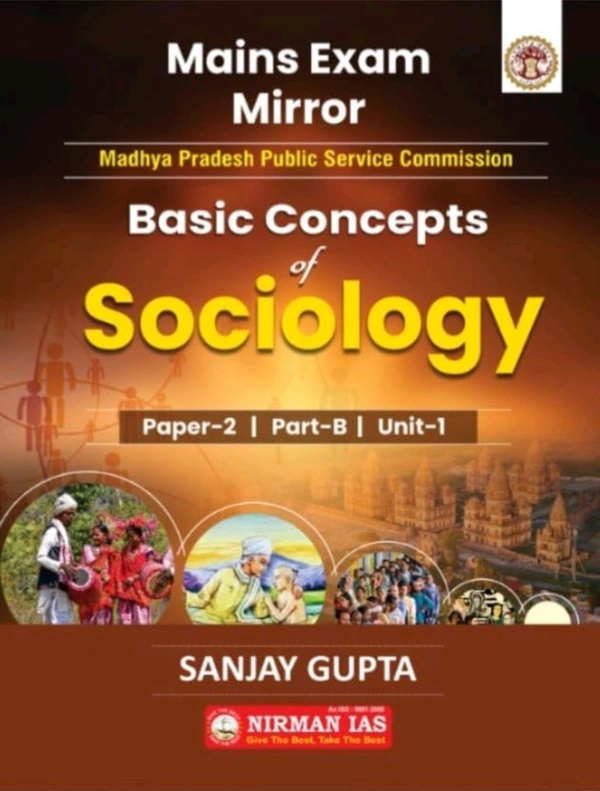 Nirman Ias Nirman IAS Basic Concepts of Sociology | MPPSC Mains Exam Paper-2, Part-B, Unit-1 | As per New Syllabus | English Medium | By Sanjay Gupta