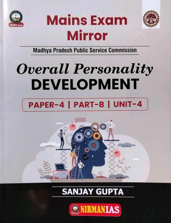 Nirman Ias Nirman IAS Overall Personality Development | Mains Exam Mirror | MPPSC Mains Exam Paper-4, Part-B, Unit-4 | English Medium | By Sanjay Gupta