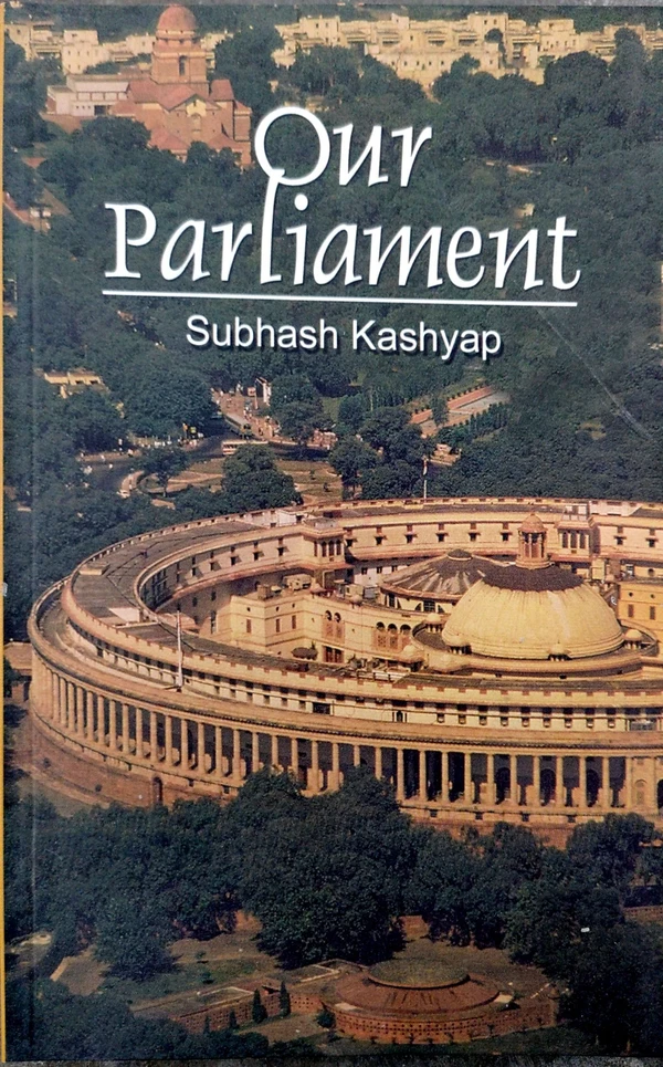 Our Parliament - Subhash Kashyap