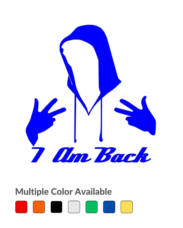 I am back Stylish Creative Vinyl Radium Sticker - 15cm X 15cm, Blue