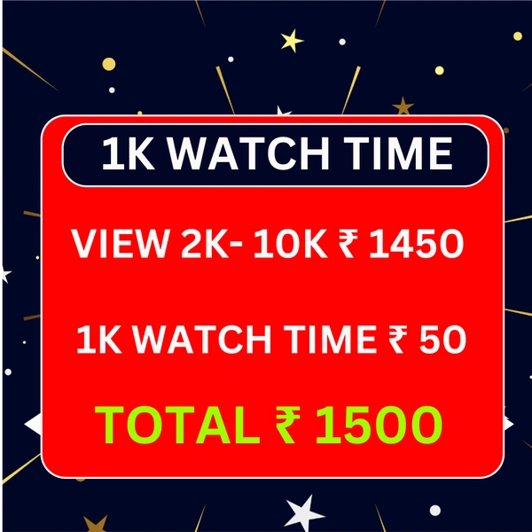 High-Quality Views 2K-10K  + 1K Watch Time 100% Non-Drop