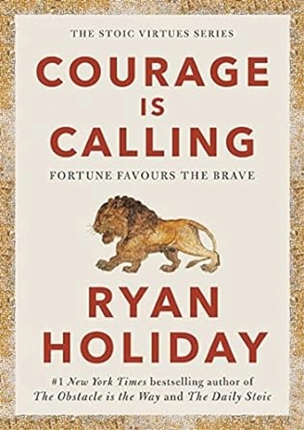 Courage is Calling [Hardcover] by Ryan Holiday